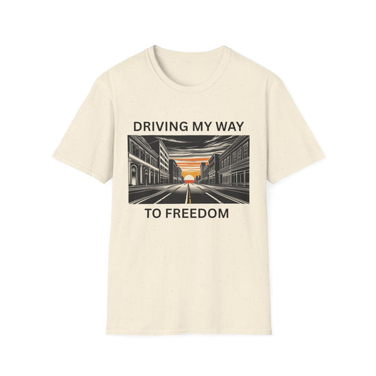 Rideshare | Uber Driver | Lyft Driver | Driving My Way to Freedom T-Shirt | Unisex Softstyle Tee for Road Trips, Freedom Celebration