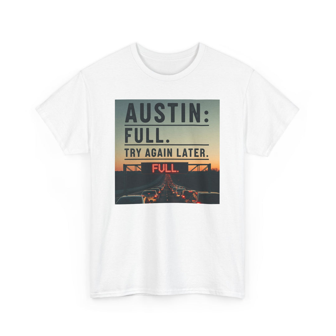 Austin Full Try Again Later Tee – Unisex