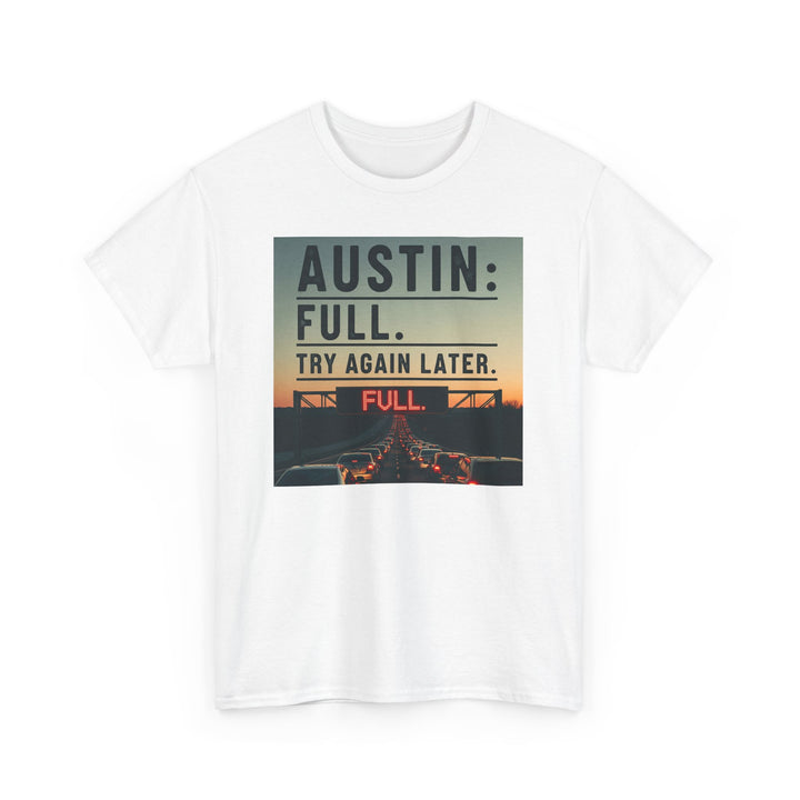 Austin Full Try Again Later Tee – Unisex