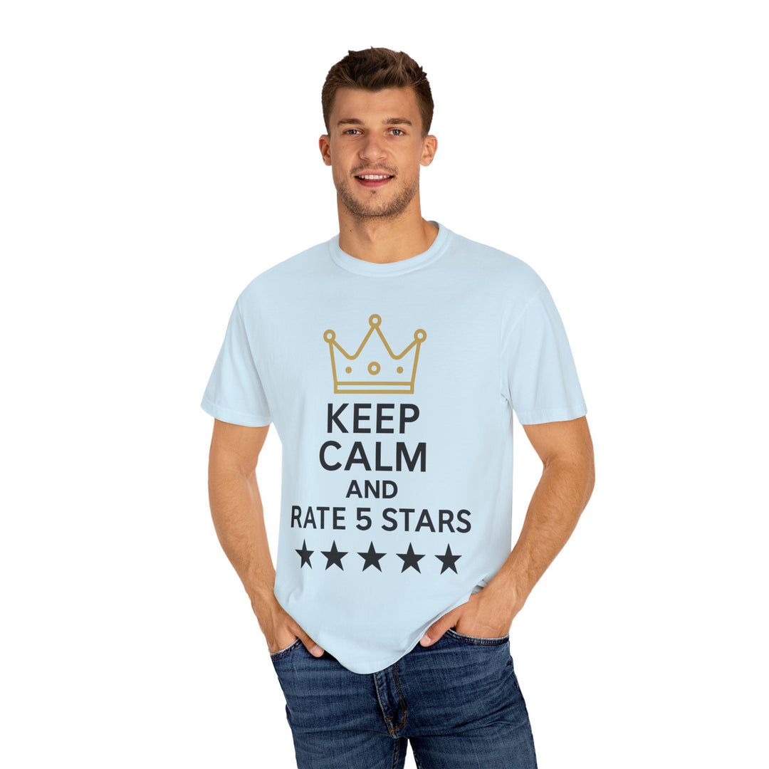 Keep Calm and Rate 5 Stars Tee – Unisex
