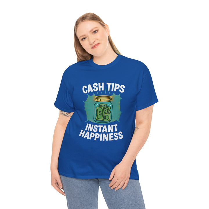 Cash Tips Instant Happiness Tee – Unisex