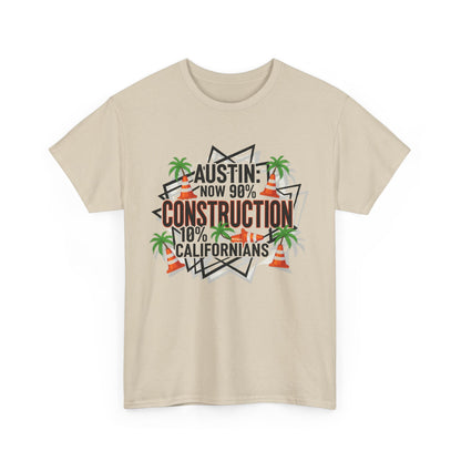 Austin Construction T-Shirt, Fun Gift for Californians, Unisex Tee for Casual Wear, Great for Housewarming, Unique Austin Souvenir