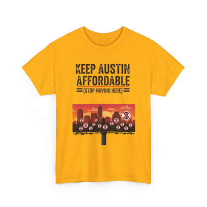 Keep Austin Affordable Unisex Heavy Cotton Tee, Casual Wear, Gift for Austin Lovers, Unique Statement Shirt, Eco-Conscious Apparel