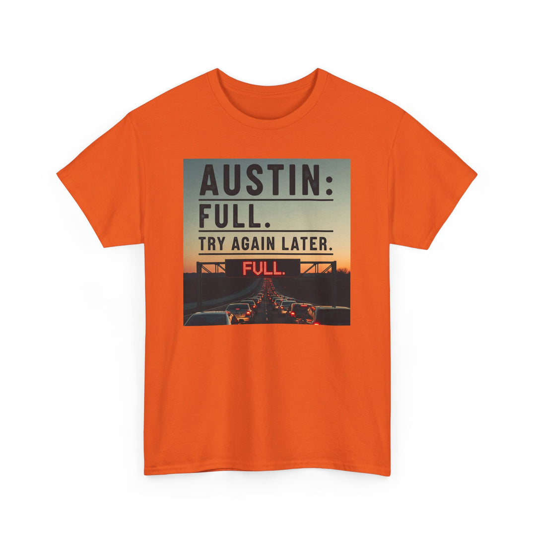 Austin Full Try Again Later Tee – Unisex