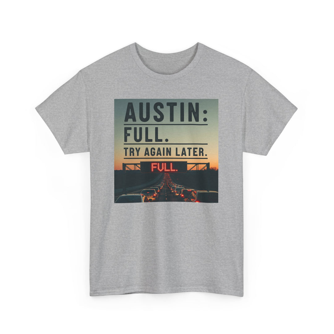 Austin Full Try Again Later Tee – Unisex