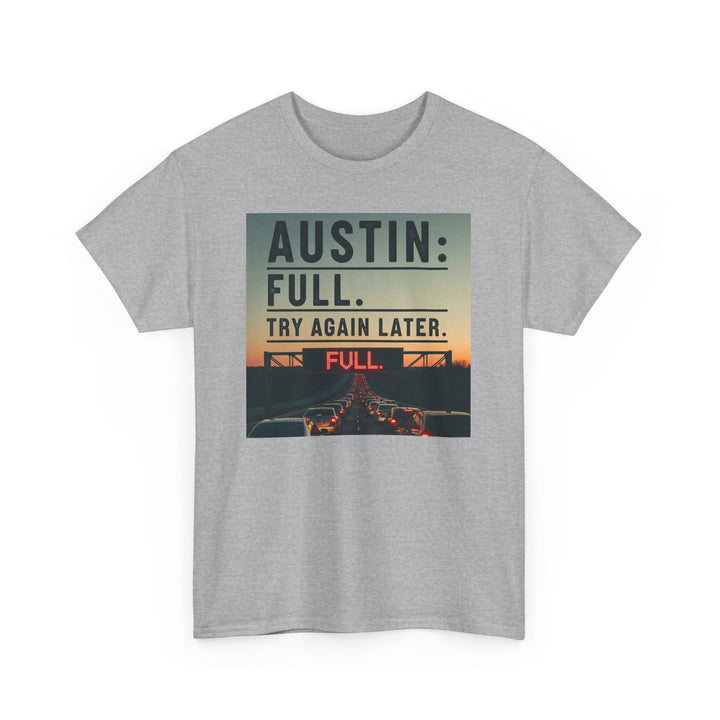Austin Full Try Again Later Tee – Unisex