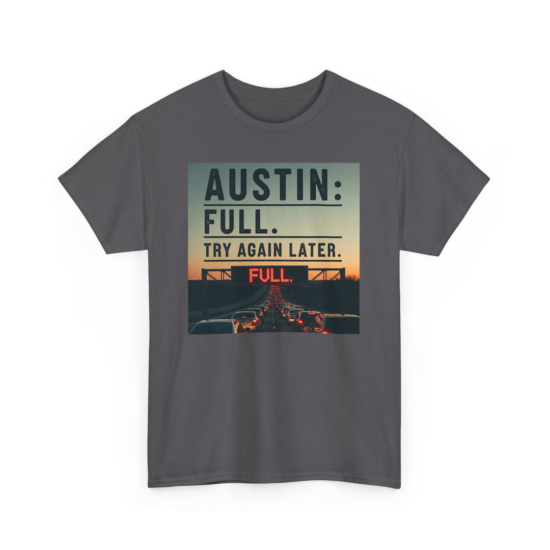Austin Full Try Again Later Tee – Unisex