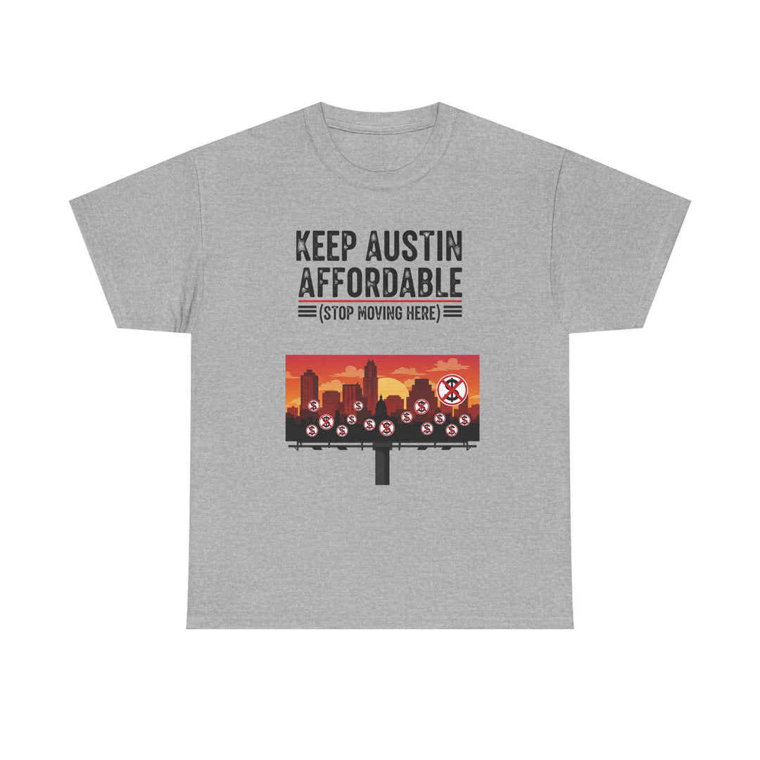 Keep Austin Affordable Tee – Unisex