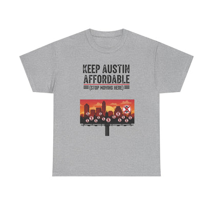 Keep Austin Affordable Unisex Heavy Cotton Tee, Casual Wear, Gift for Austin Lovers, Unique Statement Shirt, Eco-Conscious Apparel