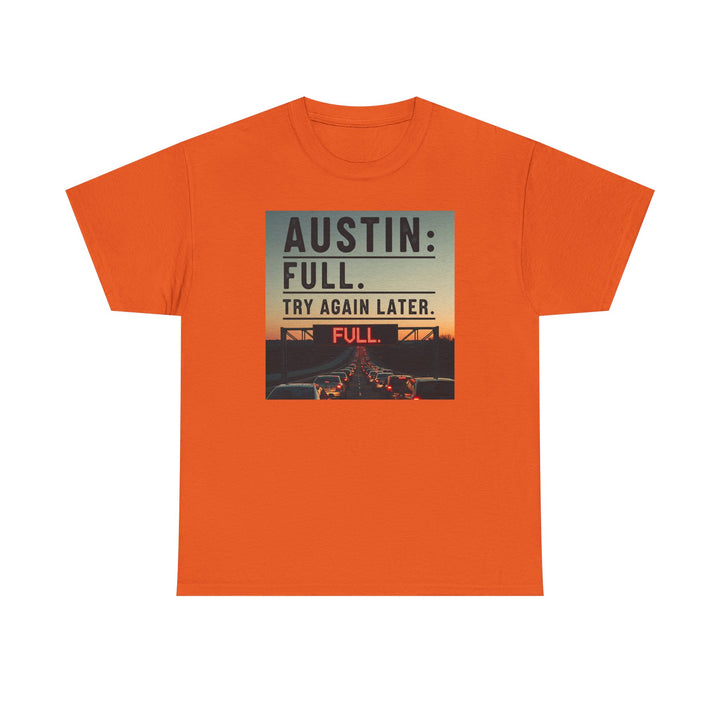 Austin Full Try Again Later Tee – Unisex