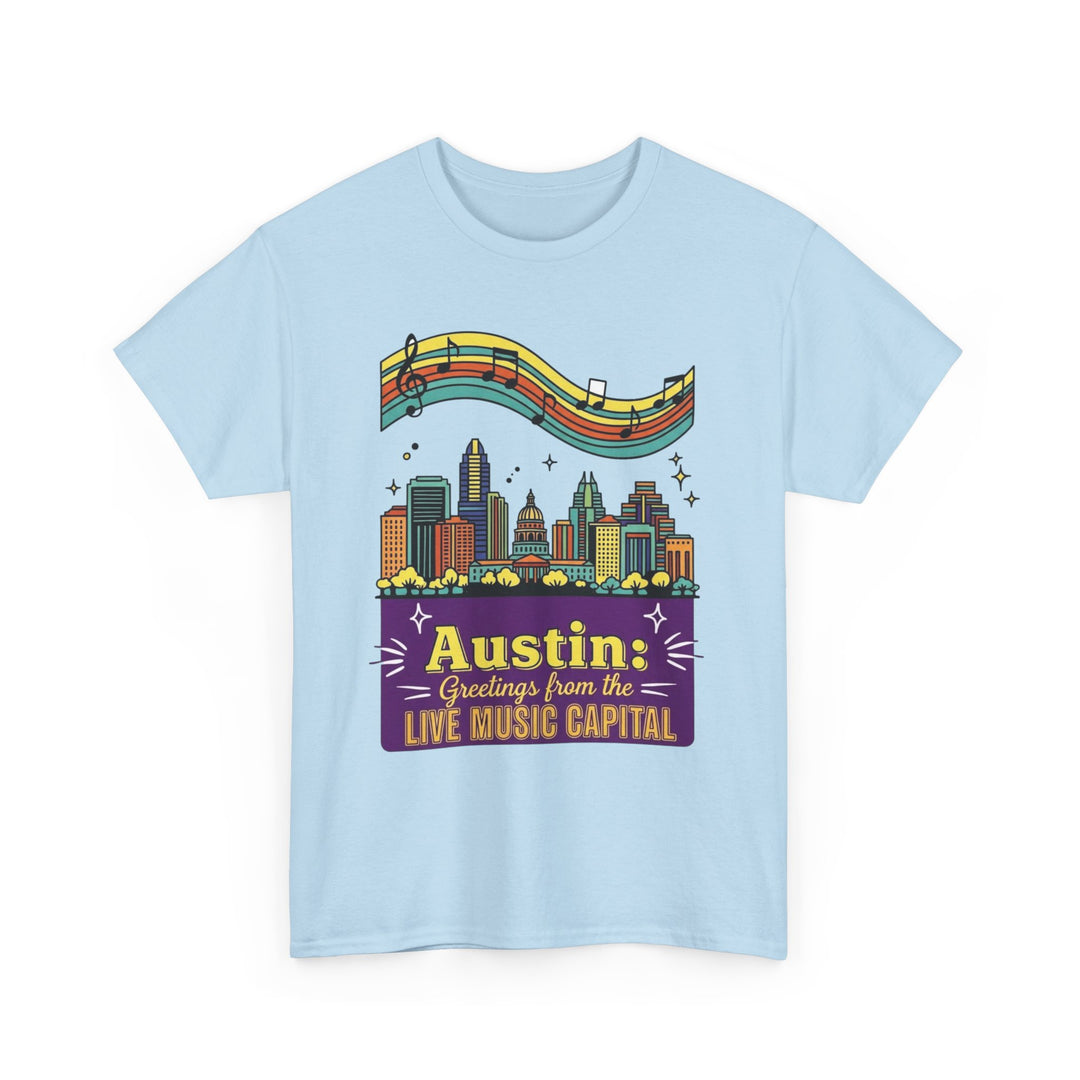 Austin: Greetings from the Live Music Capital - Unisex