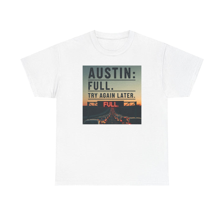Austin Full Try Again Later Tee – Unisex