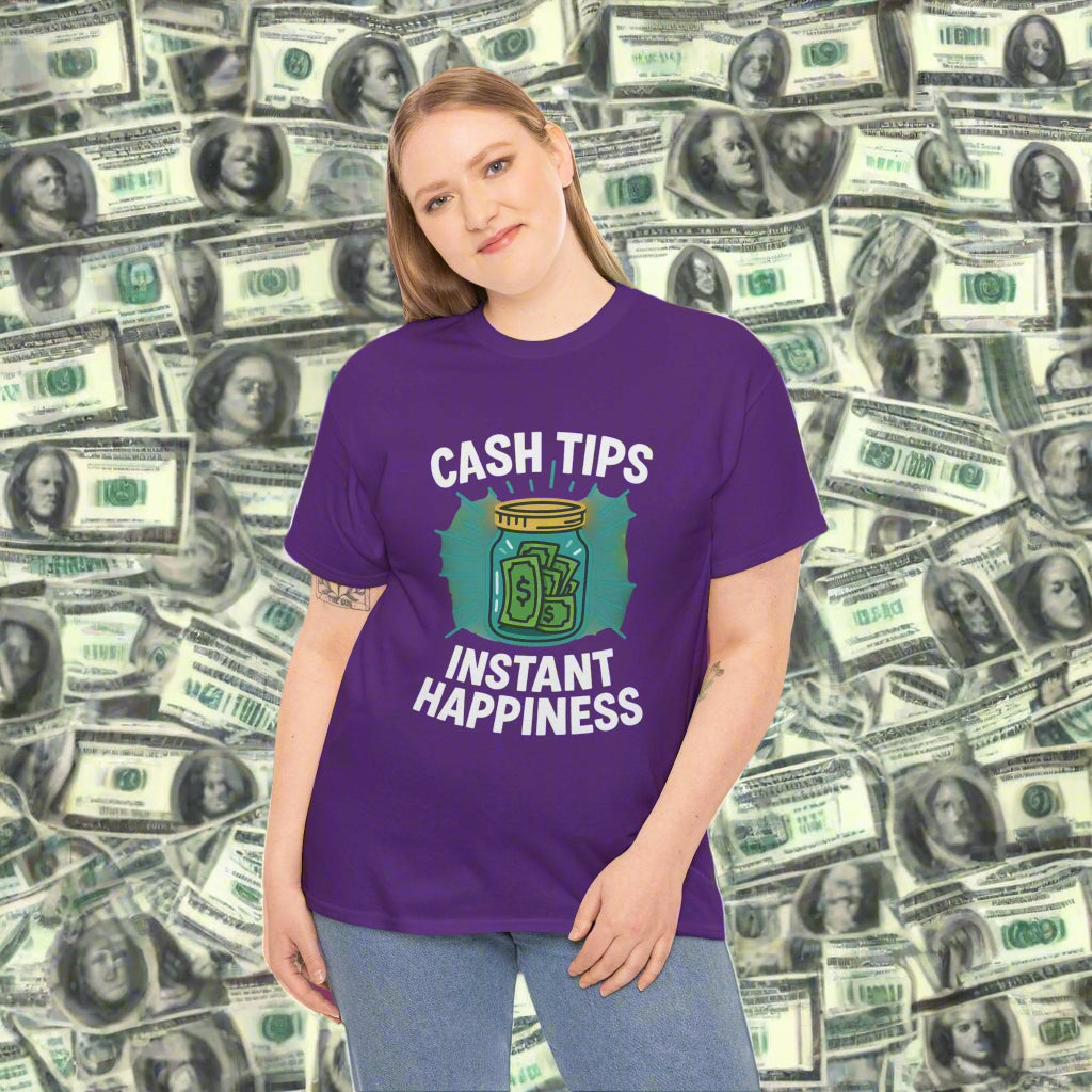 Person wearing a purple t-shirt with a money jar graphic and text cash tips instant happiness on a white background